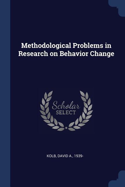 Methodological Problems in Research on Behavior Change