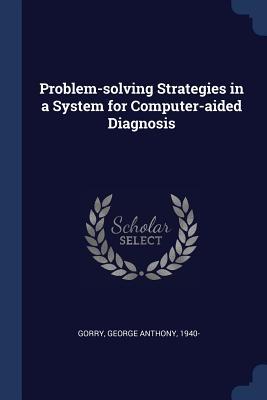 Problem-solving Strategies in a System for Computer-aided Diagnosis