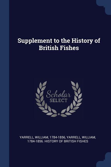 Supplement to the History of British Fishes