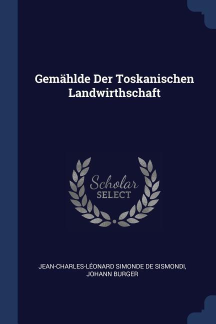 Gemählde Der Toskanischen Landwirthschaft