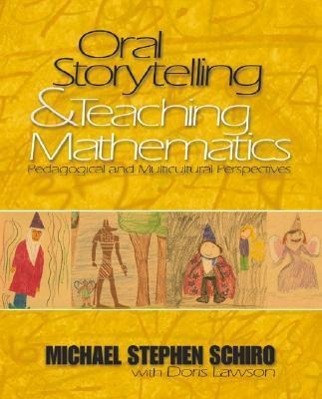 Oral Storytelling and Teaching Mathematics: Pedagogical and Multicultural Perspectives