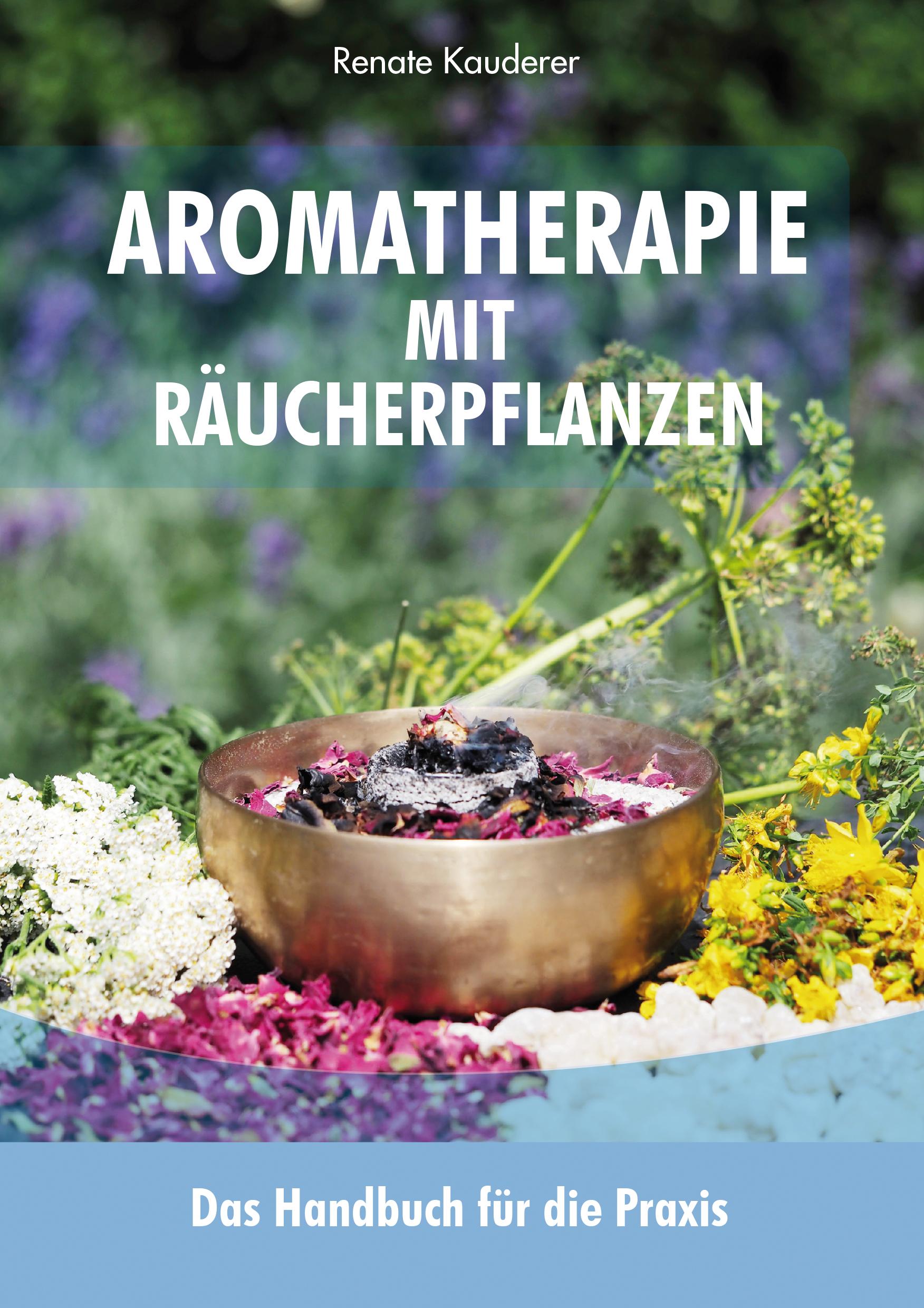 Aromatherapie mit Räucherpflanzen