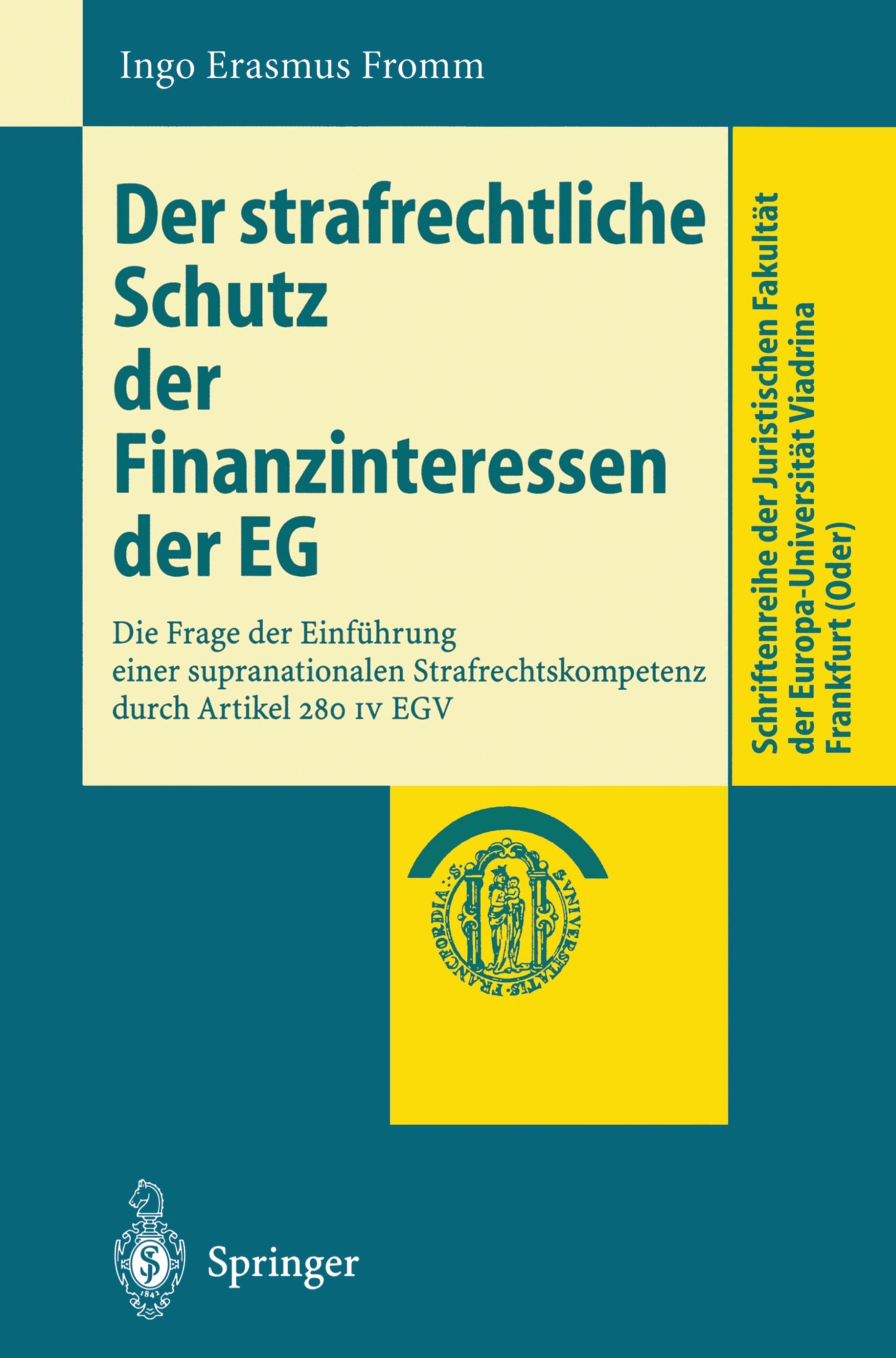 Der strafrechtliche Schutz der Finanzinteressen de EG