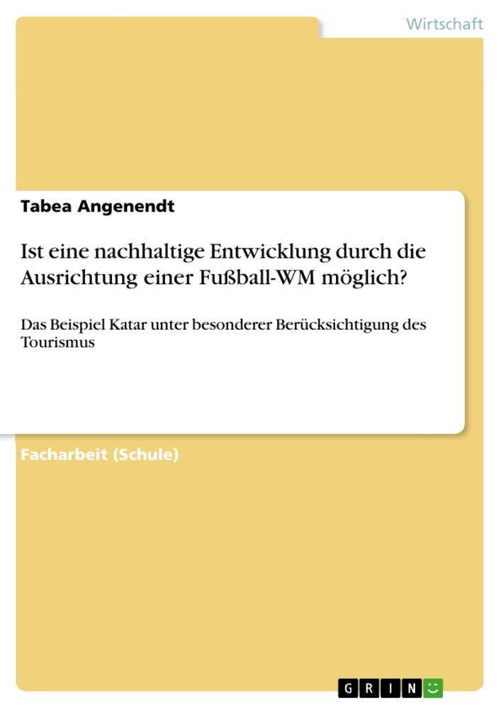 Ist eine nachhaltige Entwicklung durch die Ausrichtung einer Fußball-WM möglich?