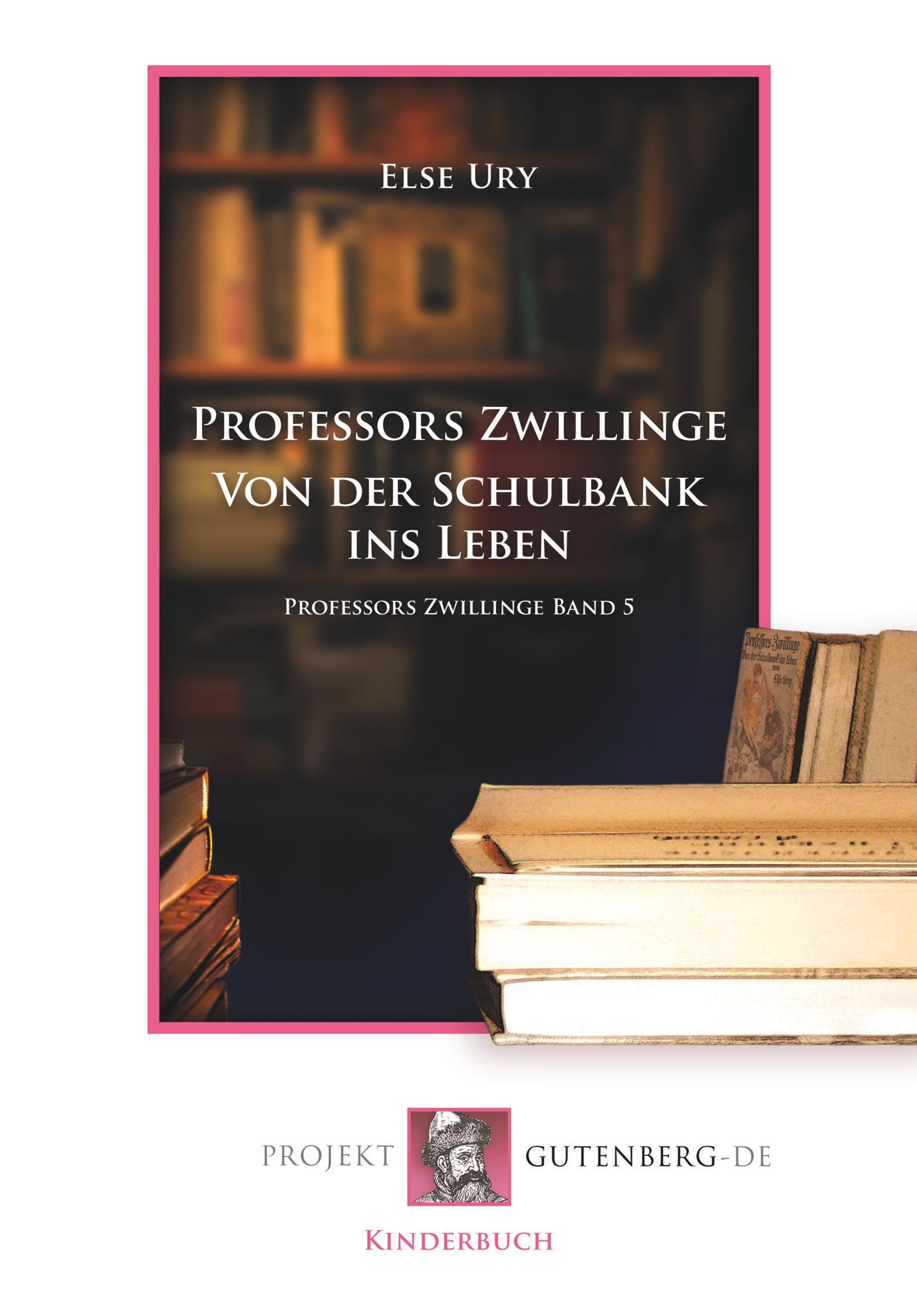 Professors Zwillinge. Von der Schulbank ins Leben