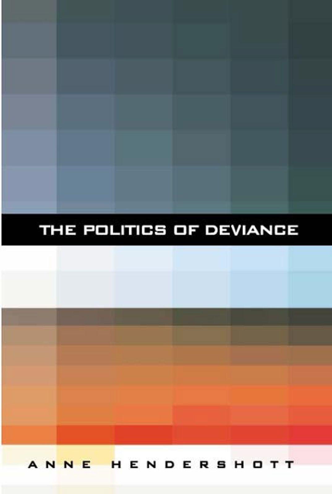 The Politics of Deviance