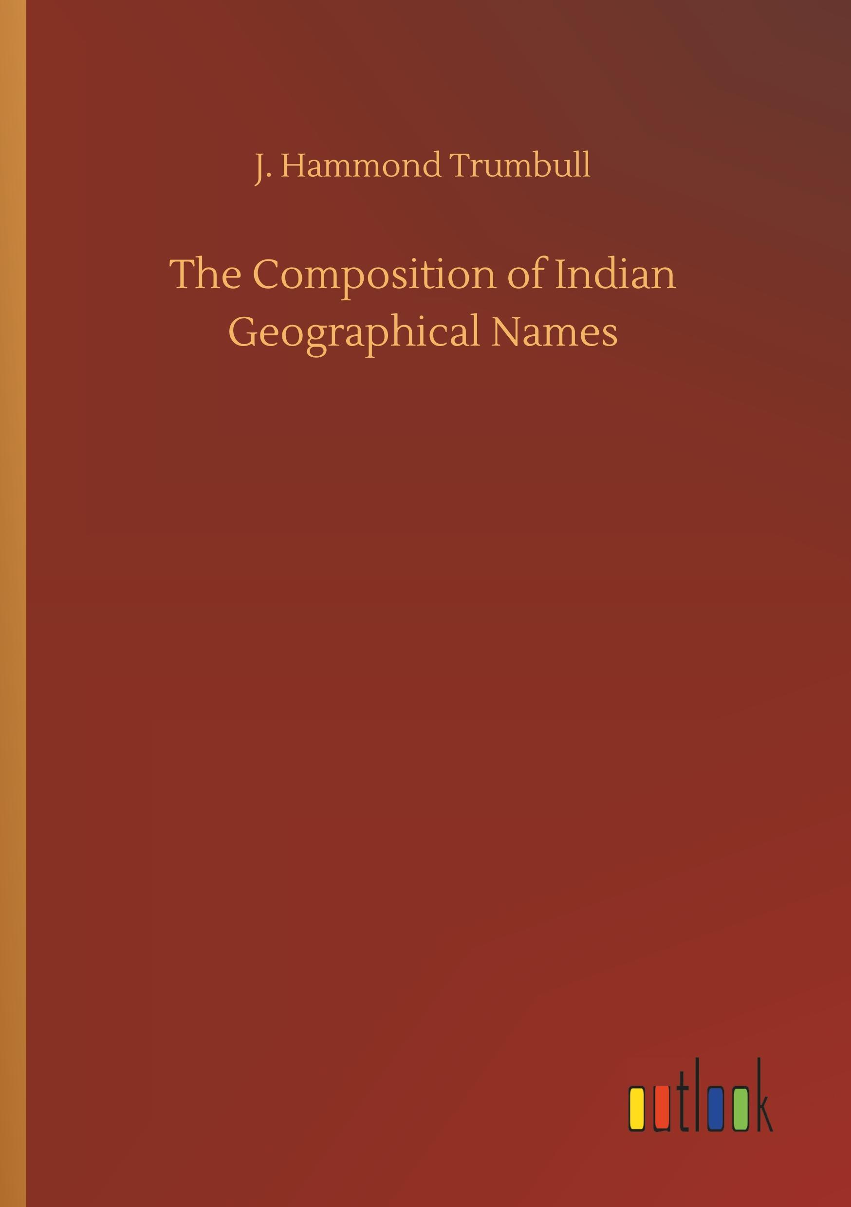 The Composition of Indian Geographical Names