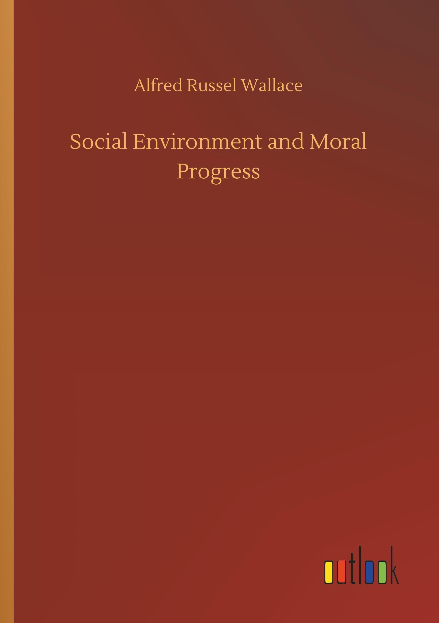 Social Environment and Moral Progress