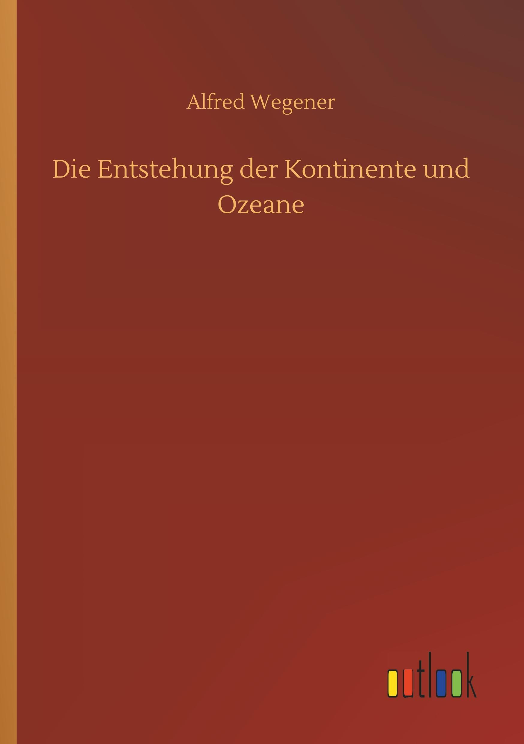 Die Entstehung der Kontinente und Ozeane