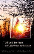 Tod und Sterben - ein Geschmack der Ewigkeit