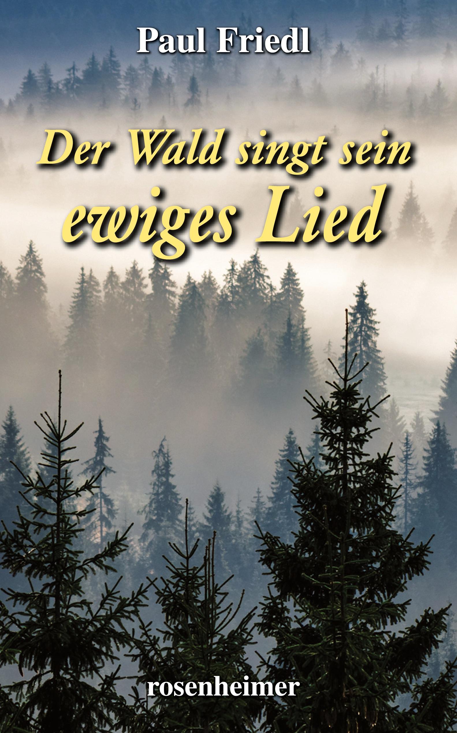 Der Wald singt sein ewiges Lied