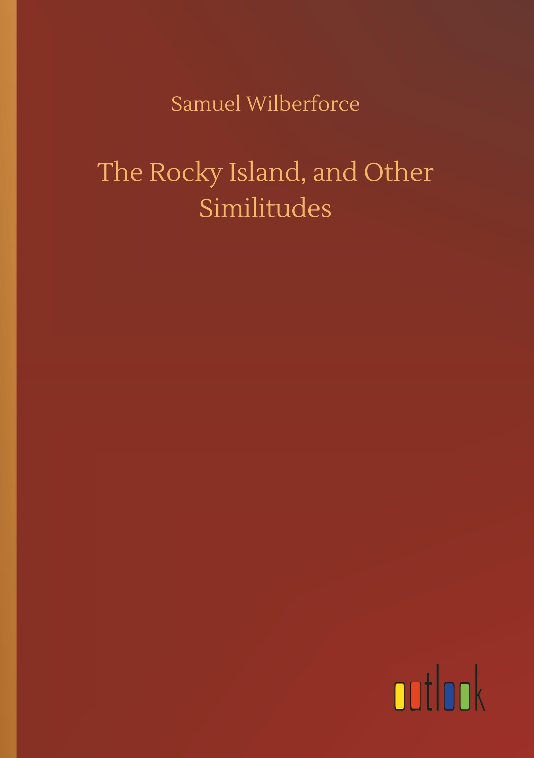 The Rocky Island, and Other Similitudes