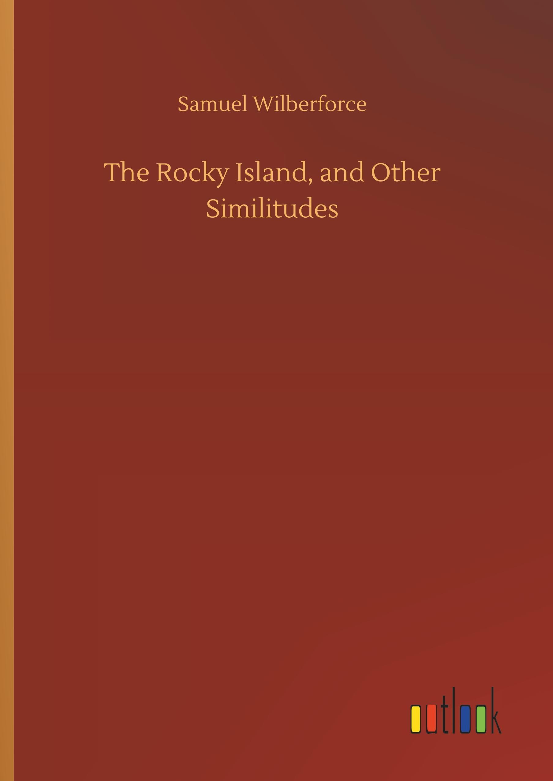 The Rocky Island, and Other Similitudes