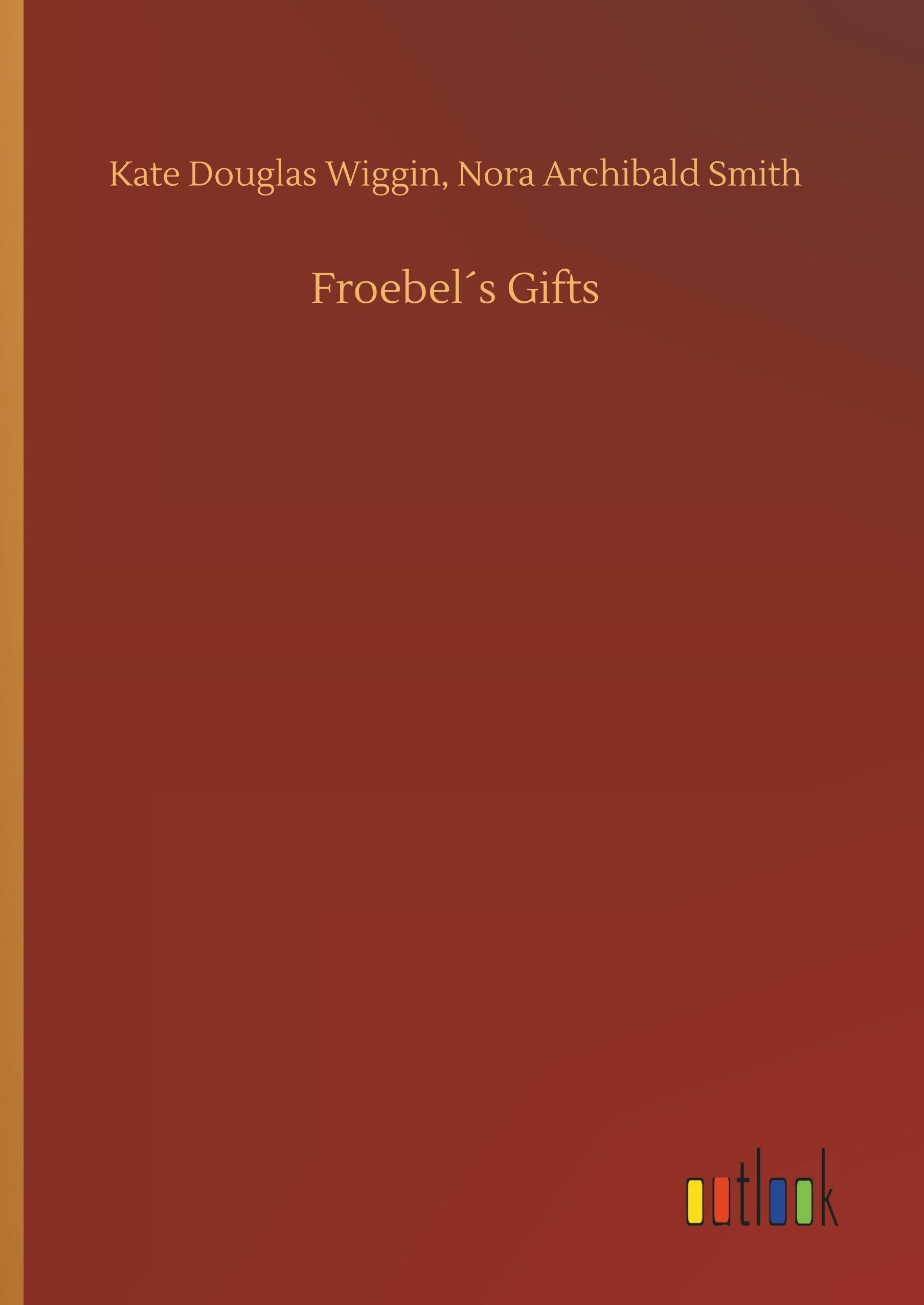 Froebel´s Gifts