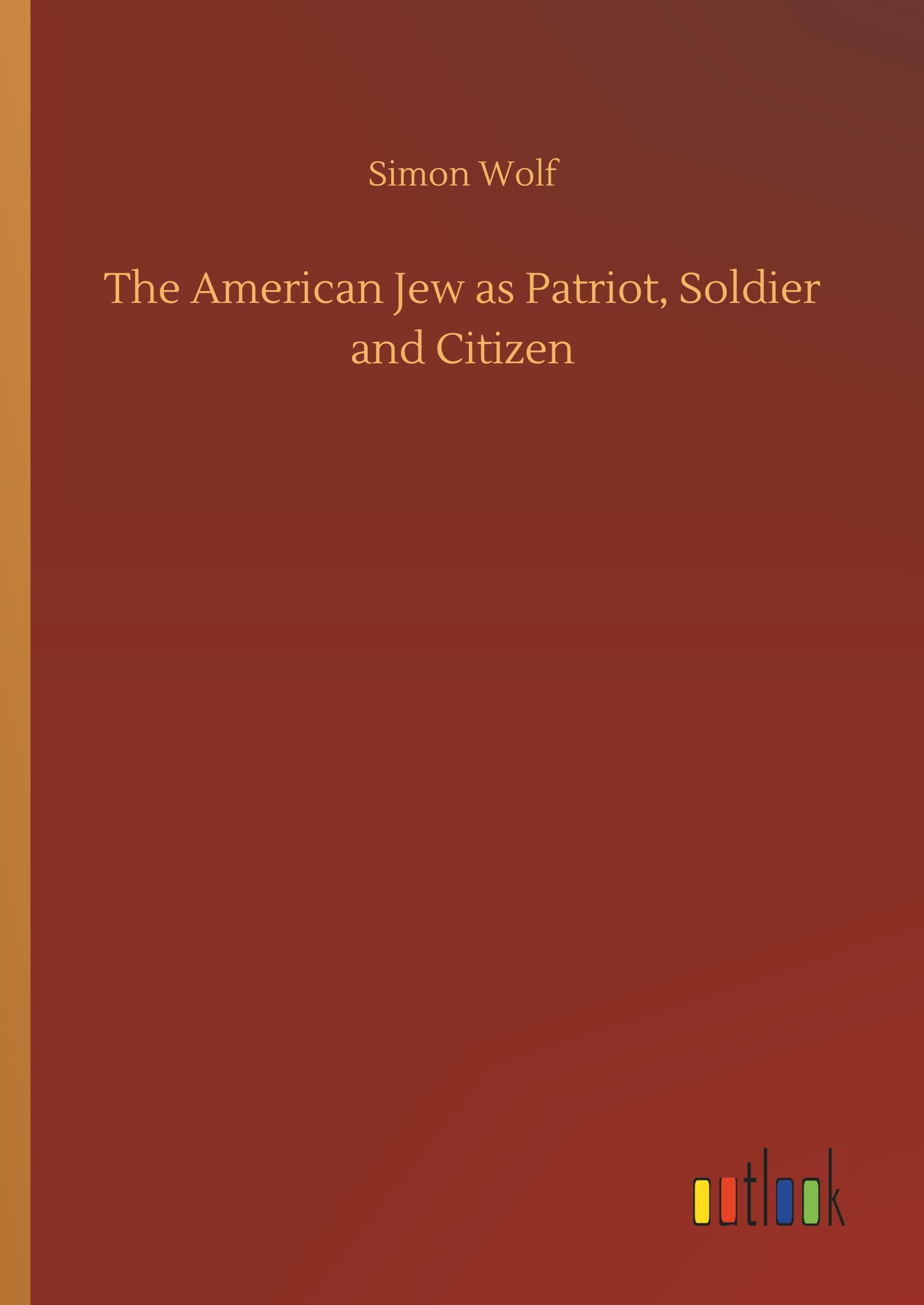 The American Jew as Patriot, Soldier and Citizen