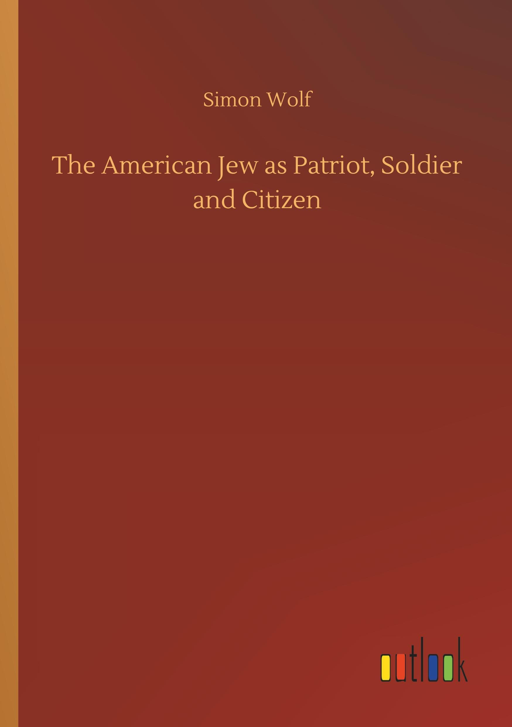 The American Jew as Patriot, Soldier and Citizen