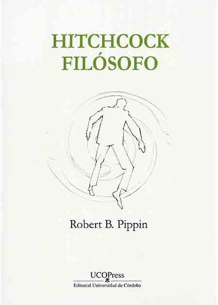 Hitchcock filósofo : "Vértigo" y las ansiedades del desconocimiento