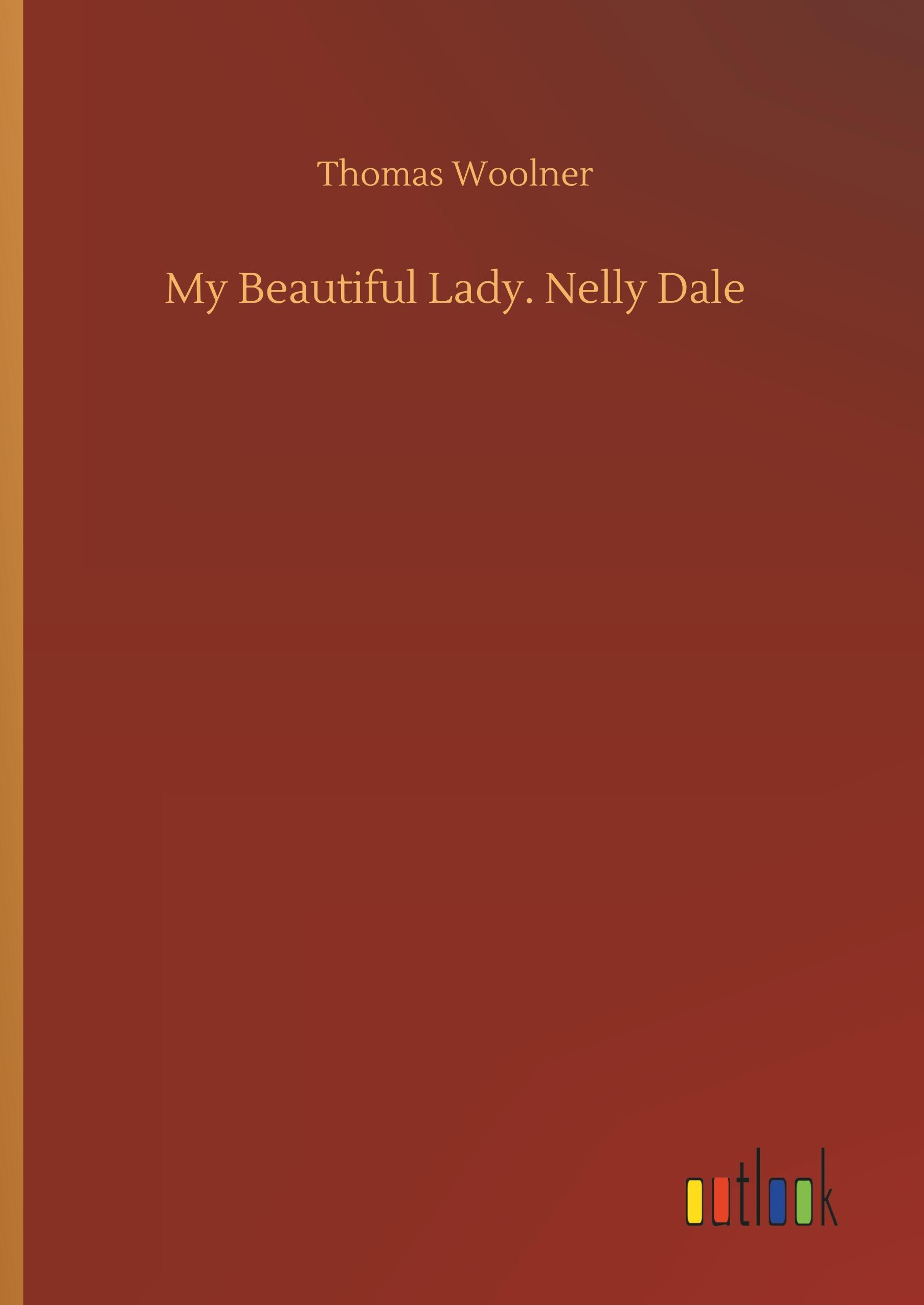 My Beautiful Lady. Nelly Dale