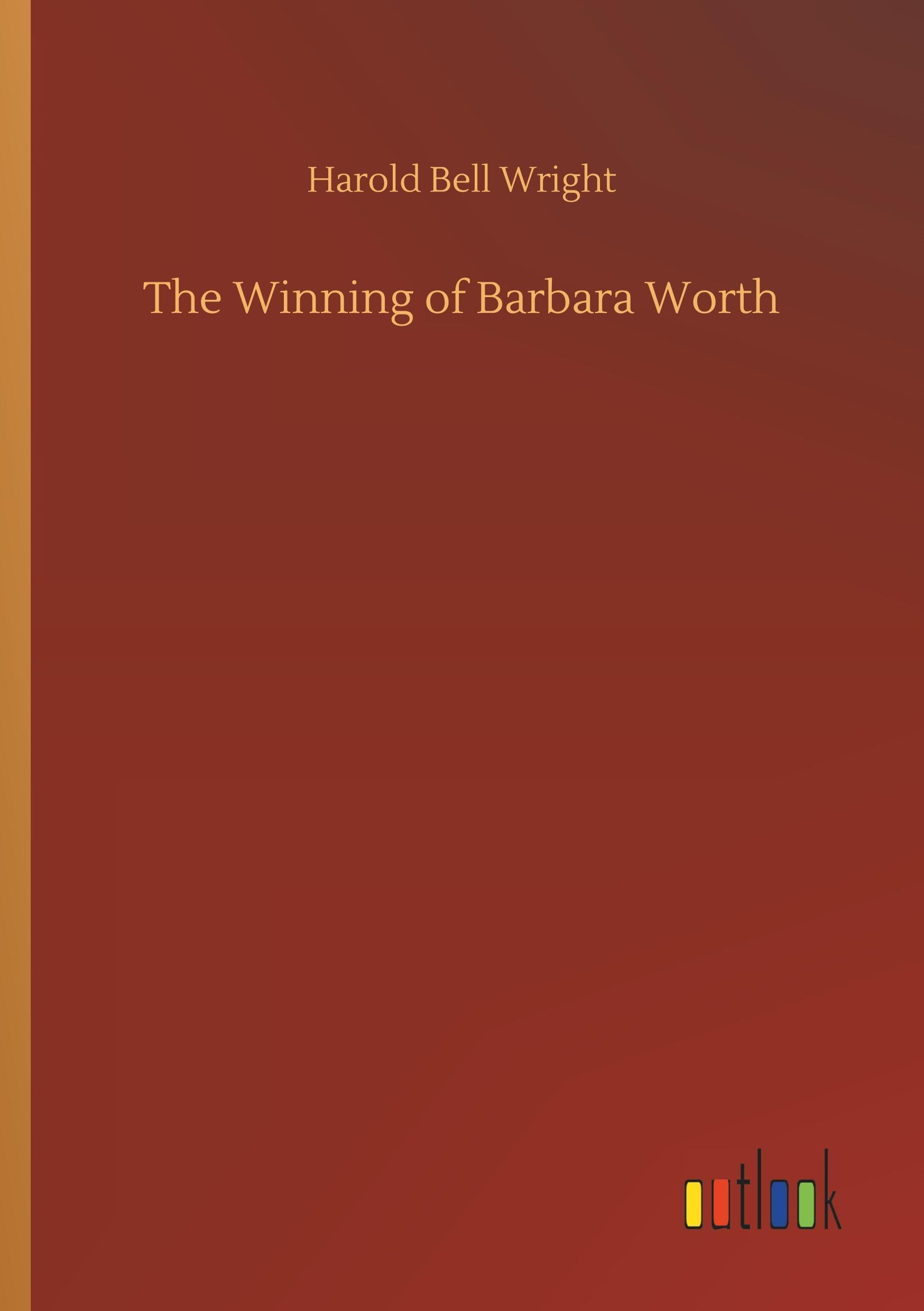 The Winning of Barbara Worth