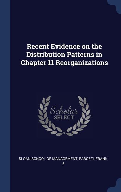 Recent Evidence on the Distribution Patterns in Chapter 11 Reorganizations