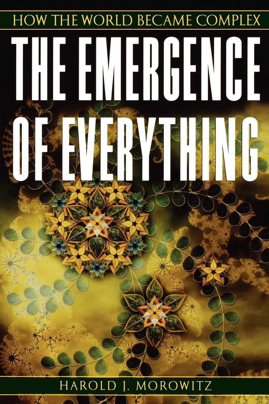 The Emergence of Everything