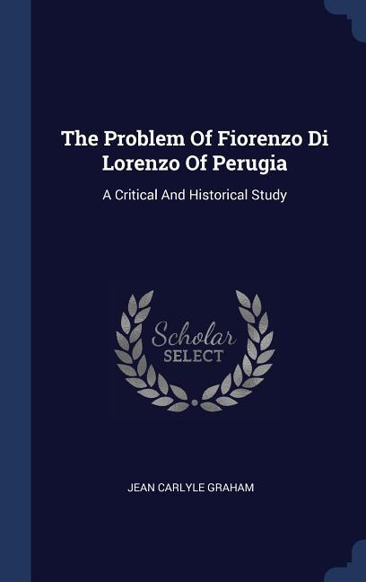 The Problem Of Fiorenzo Di Lorenzo Of Perugia