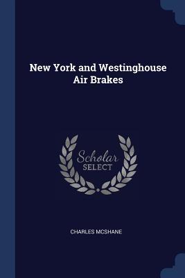 New York and Westinghouse Air Brakes