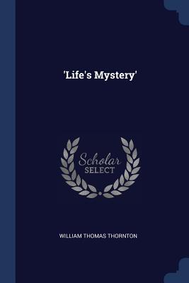 'Life's Mystery'