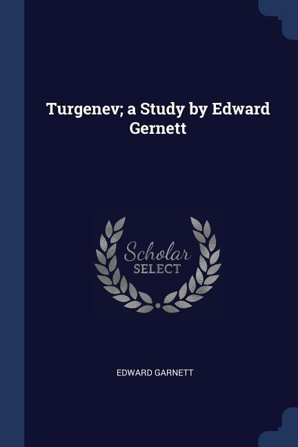 Turgenev; a Study by Edward Gernett