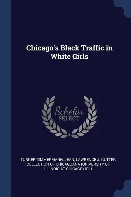 Chicago's Black Traffic in White Girls