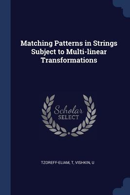 Matching Patterns in Strings Subject to Multi-linear Transformations