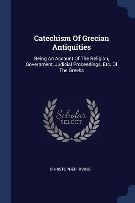 Catechism Of Grecian Antiquities