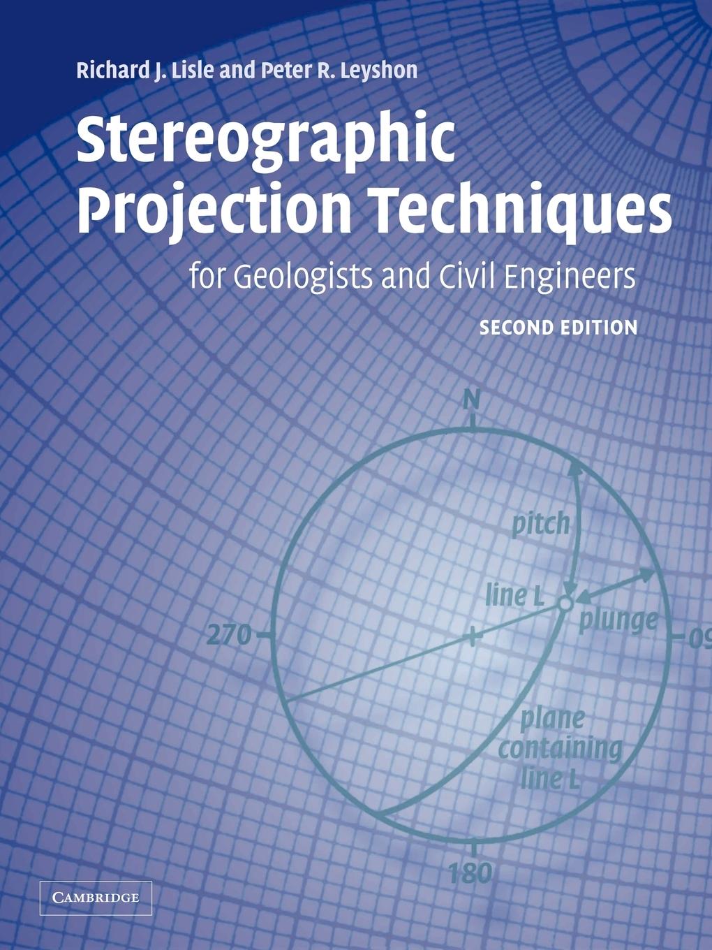 Stereographic Projection Techniques for Geologists and Civil Engineers