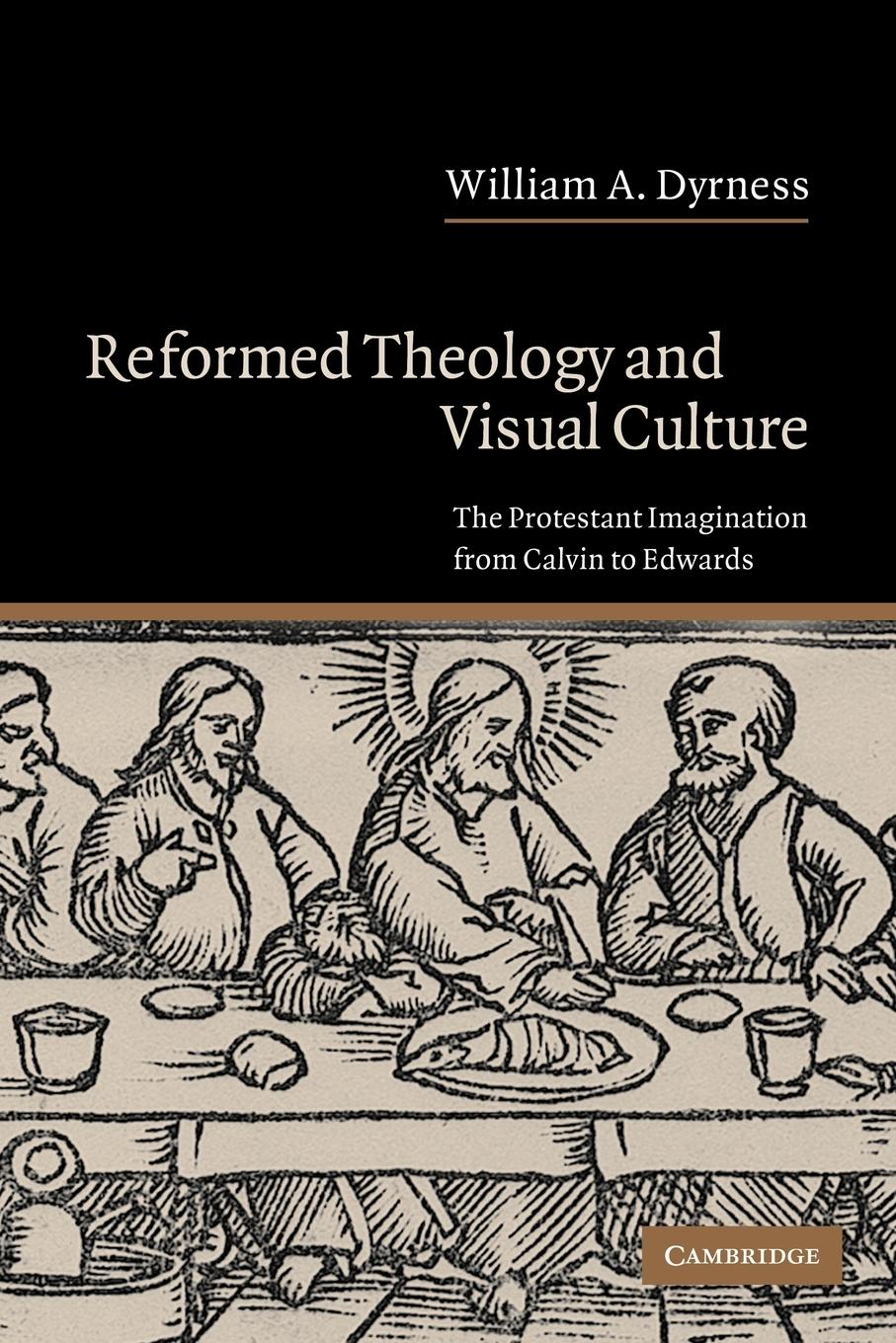 Reformed Theology and Visual Culture