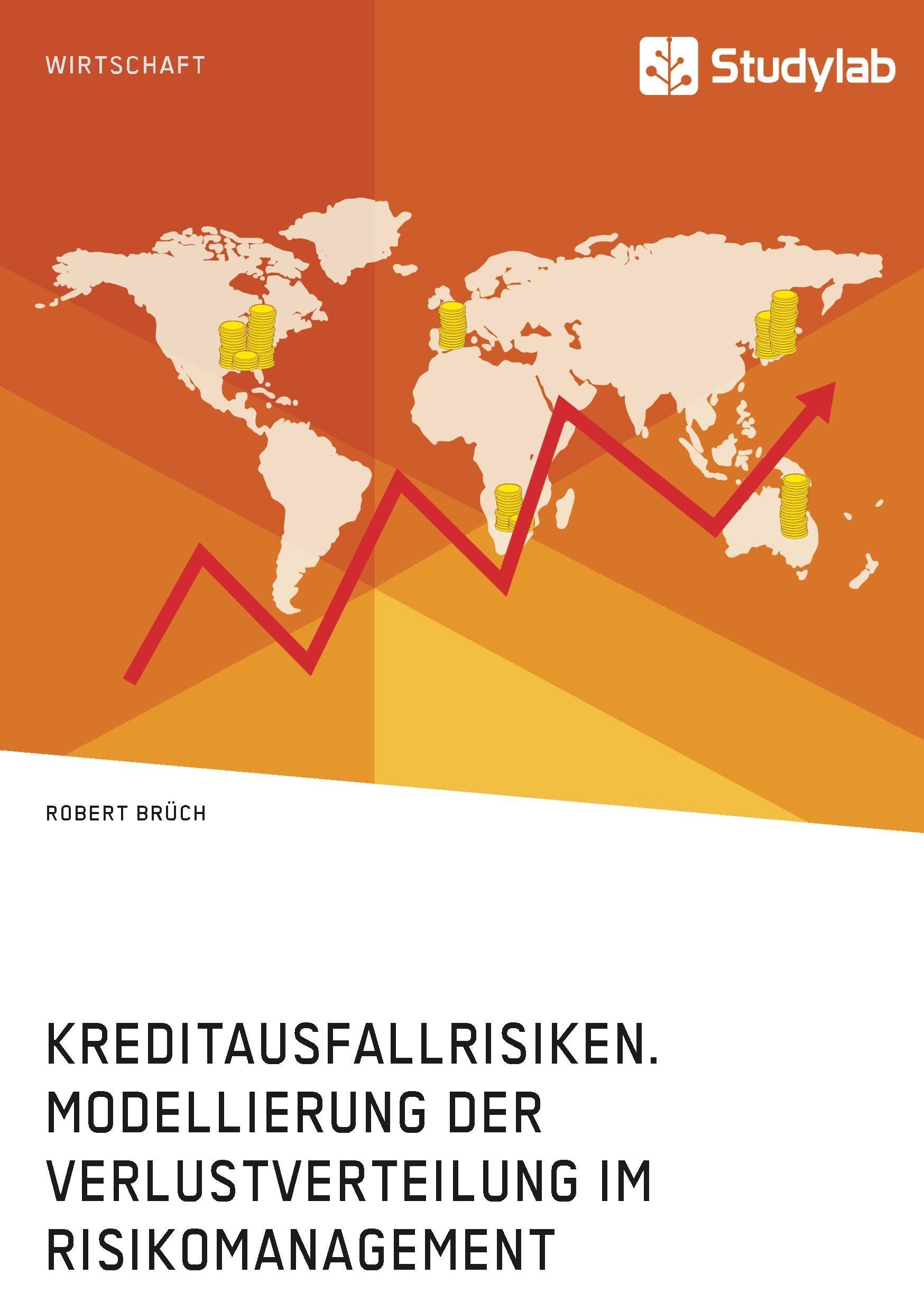 Kreditausfallrisiken. Modellierung der Verlustverteilung im Risikomanagement