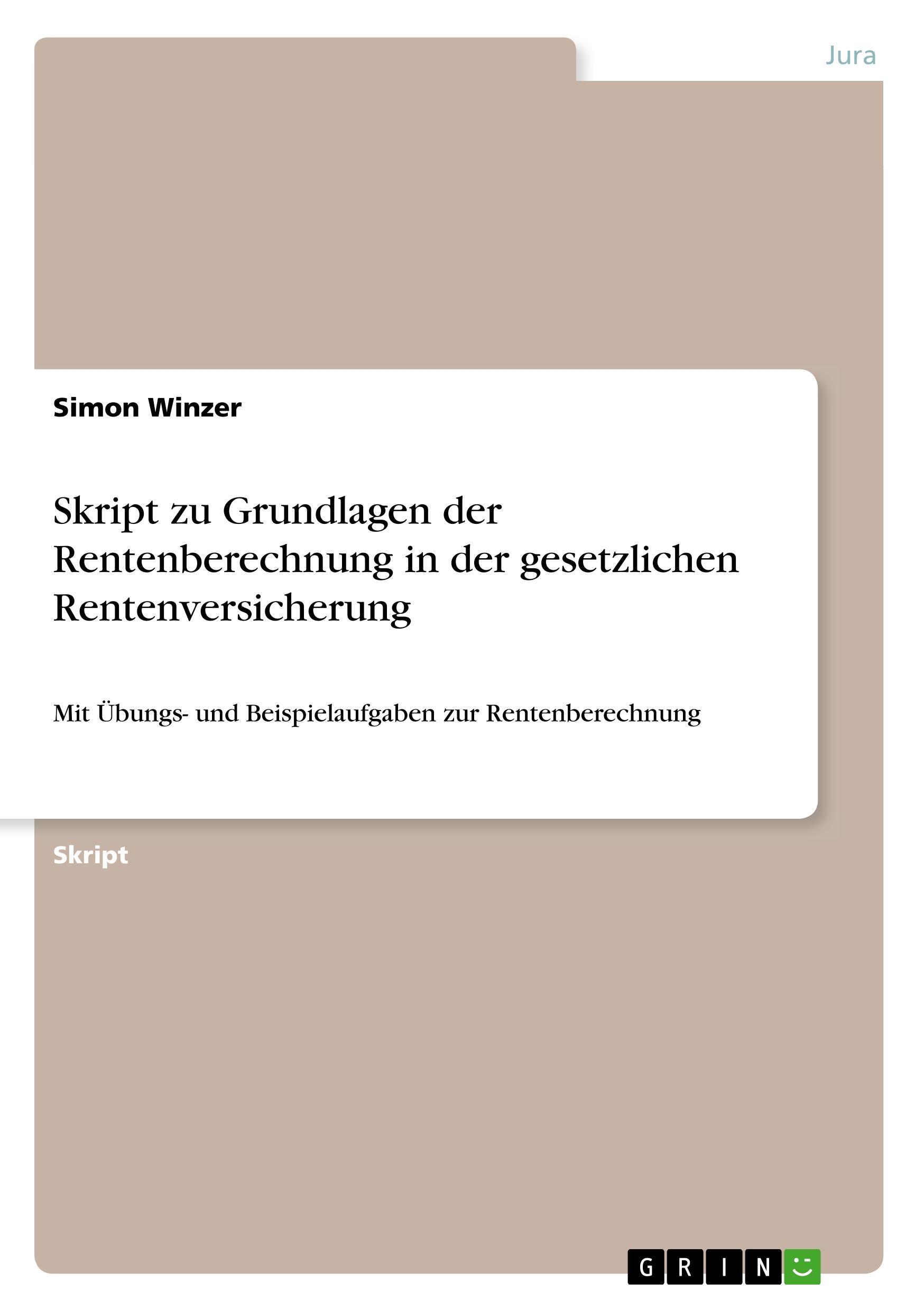 Skript zu Grundlagen der Rentenberechnung in der gesetzlichen Rentenversicherung