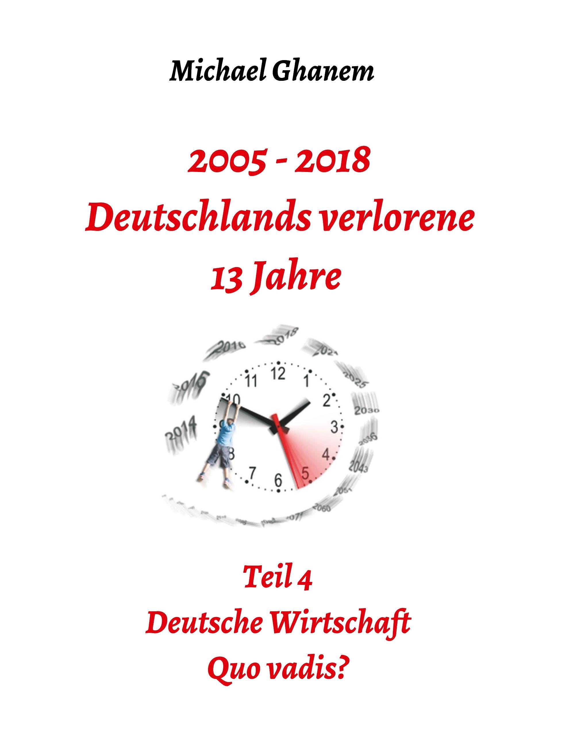 2005 - 2018: Deutschlands verlorene 13 Jahre