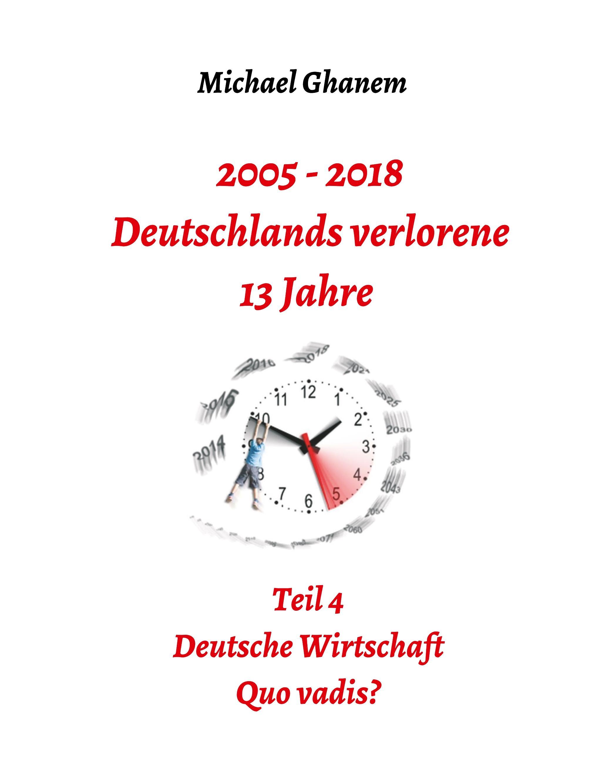 2005 - 2018: Deutschlands verlorene 13 Jahre