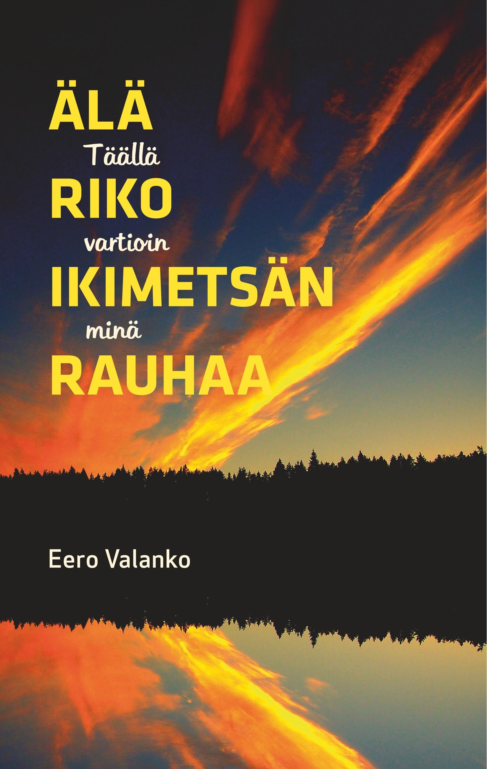 Älä riko ikimetsän rauhaa