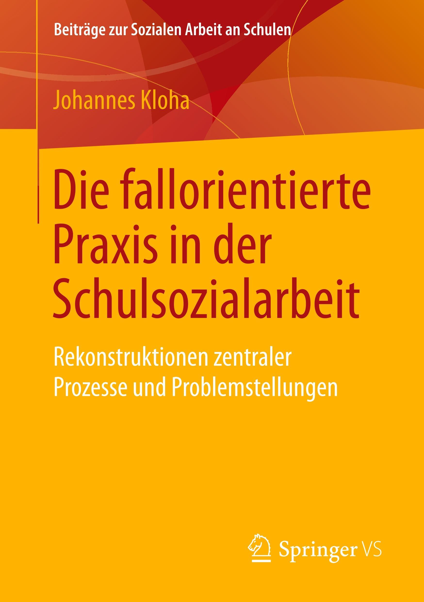 Die fallorientierte Praxis in der Schulsozialarbeit