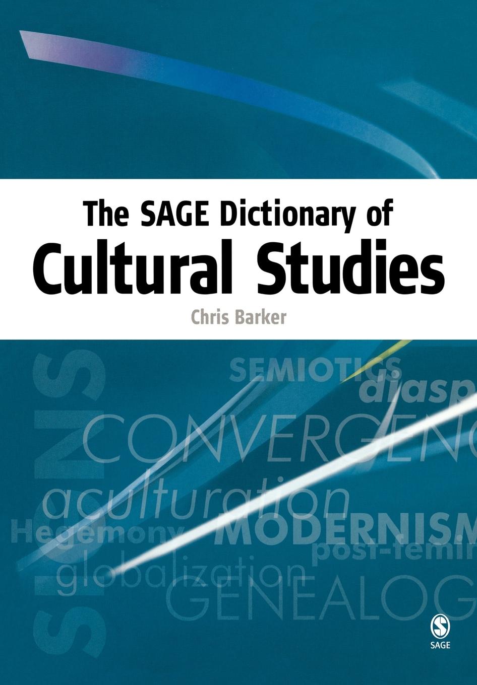 The SAGE Dictionary of Cultural Studies