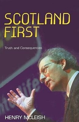 Scotland First: Truth and Consequences