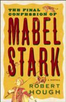 The Final Confession Of Mabel Stark