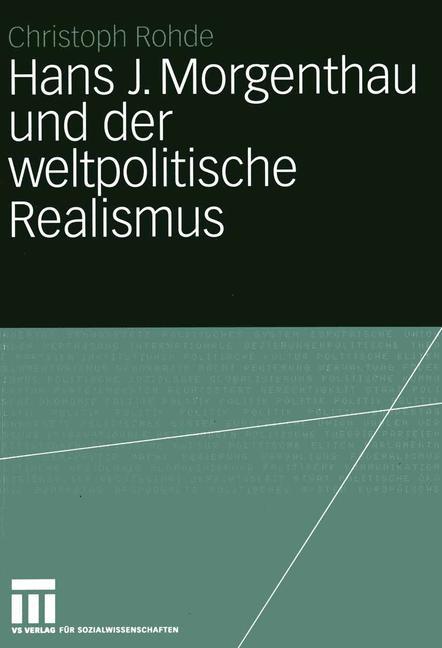 Hans J. Morgenthau und der weltpolitische Realismus