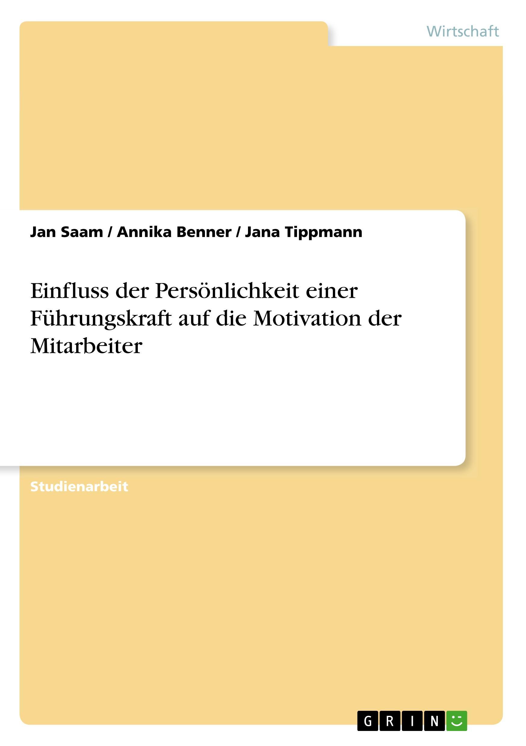 Einfluss der Persönlichkeit einer Führungskraft auf die Motivation der Mitarbeiter