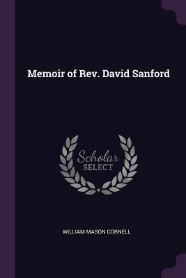 Memoir of Rev. David Sanford