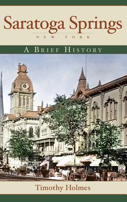 Saratoga Springs, New York: A Brief History