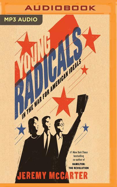 Young Radicals: In the War for American Ideals