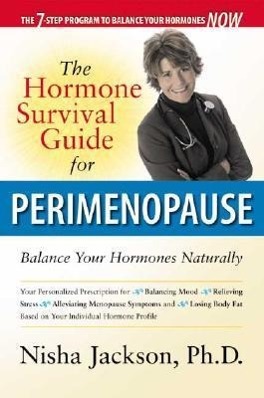 The Hormone Survival Guide for Perimenopause: Balance Your Hormones Naturally