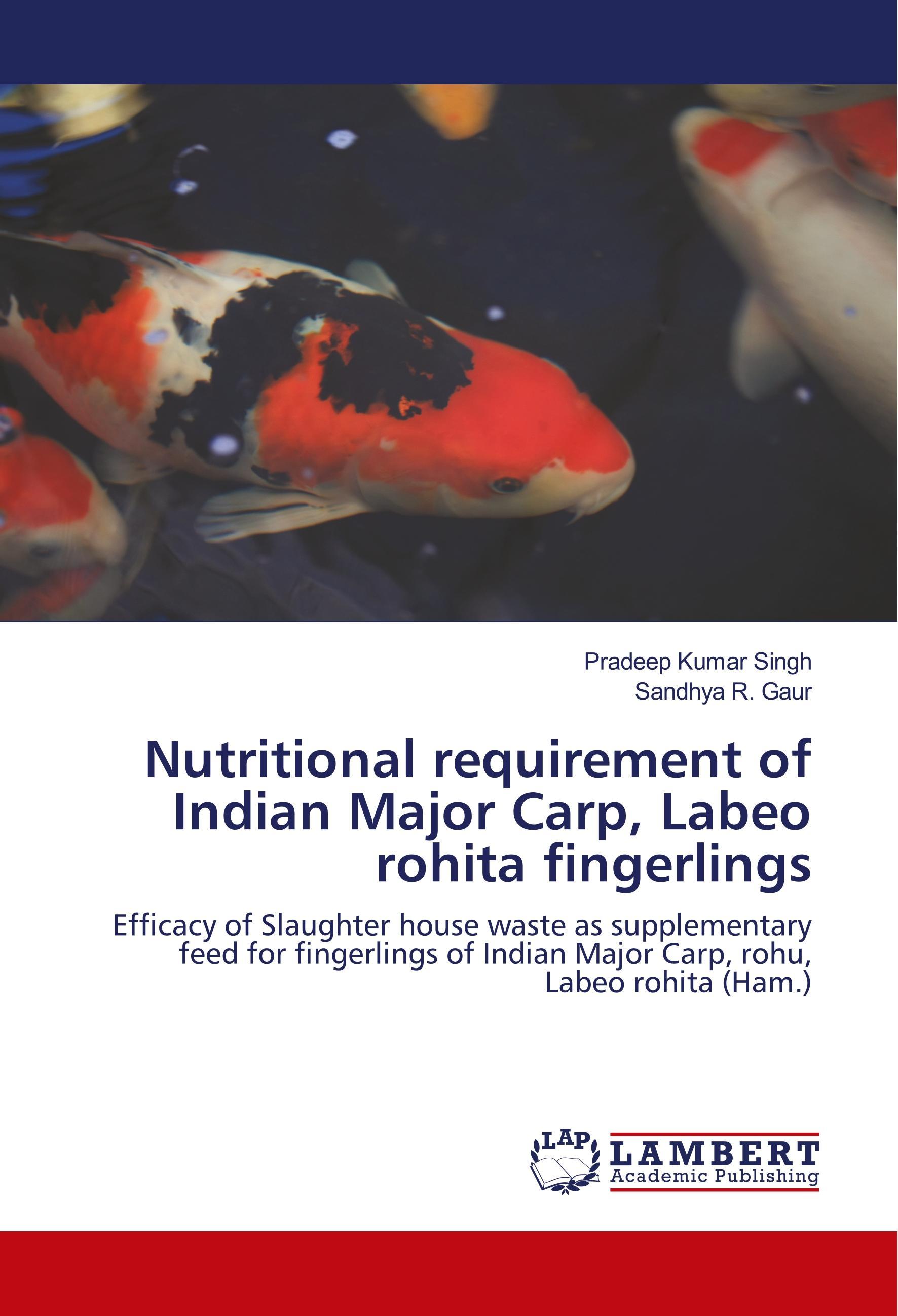 Nutritional requirement of Indian Major Carp, Labeo rohita fingerlings